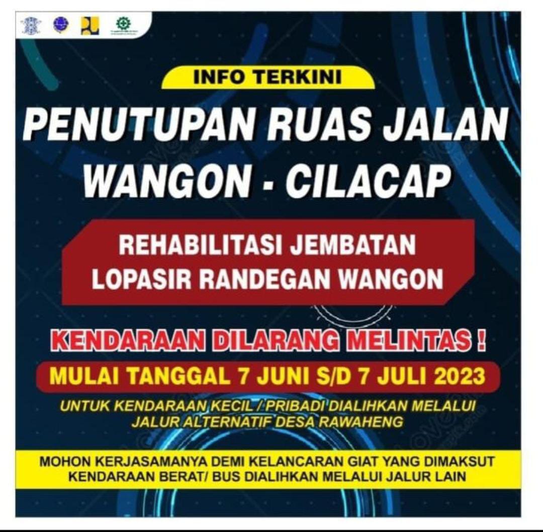 Mulai 7 Juni 2023 Jembatan Randegan Wangon Ditutup, Arus Lalin Wangon - Cilacap Dialihkan 