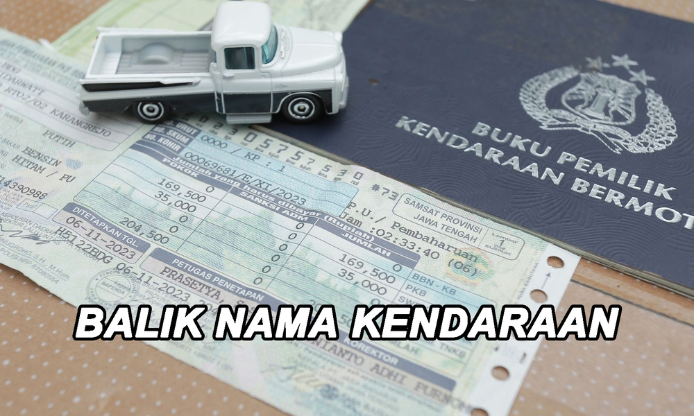 Berapa Biaya Saat Balik Nama Mobil? Yuk Simak!