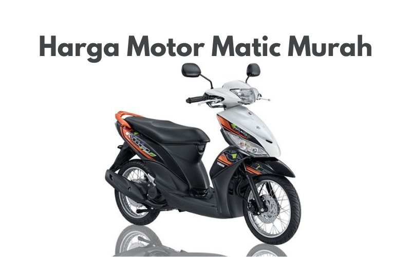 Harga Motor Matic Murah Cuma Rp 5 Jutaan, Cocok Buat Harian!