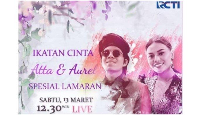 Sukses Sita Perhatian Publik Tayangan Live Lamaran Atta dan Aurel, RCTI Bantah Lakukan Pelanggaran