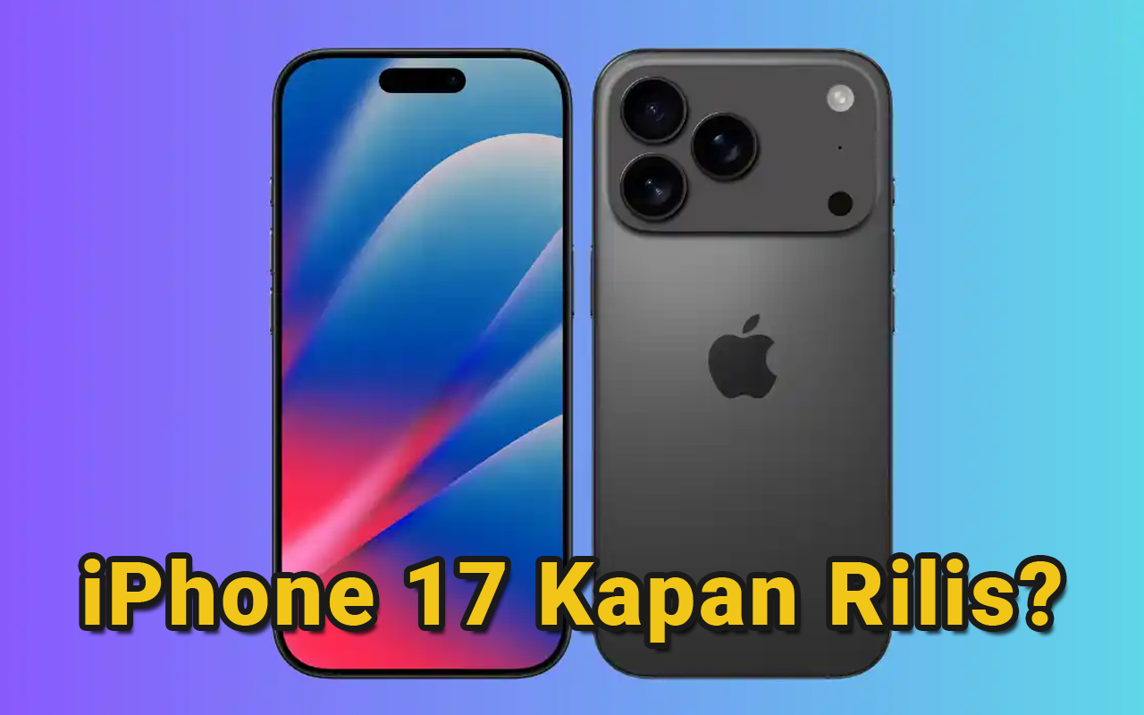 iPhone 17 Kapan Rilis? Ini Bocoran Tanggal, Fitur Baru, dan Harganya