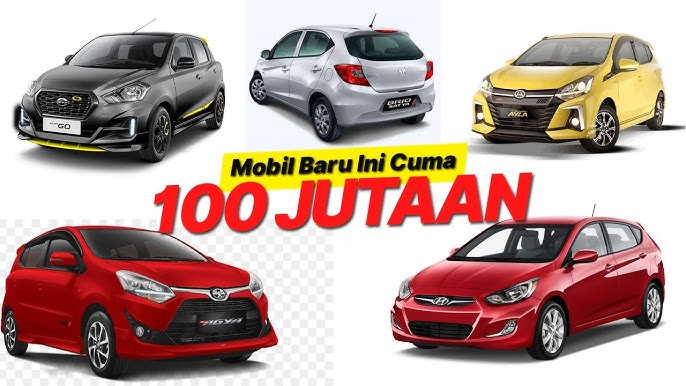 Punya Budget Rp100 Juta? Ini Dia Mobil Baru yang Bisa Kamu Bawa Pulang