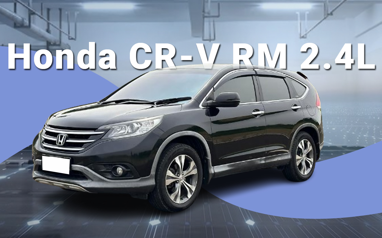 Honda CR-V RM 2.4L, SUV Bekas Premium yang Lebih Ekonomis dari LCGC