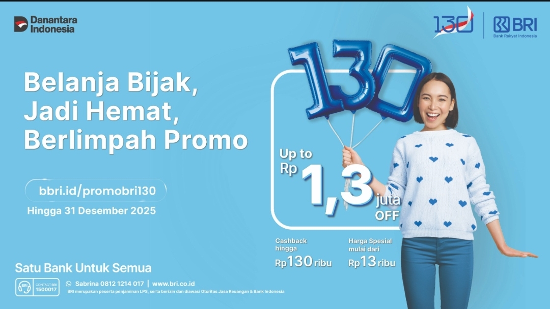 Manjakan Nasabah di HUT ke-130, BRI Tebar Ragam Promo Diskon Spesial hingga Suku Bunga KPR Spesial 1,30 Persen