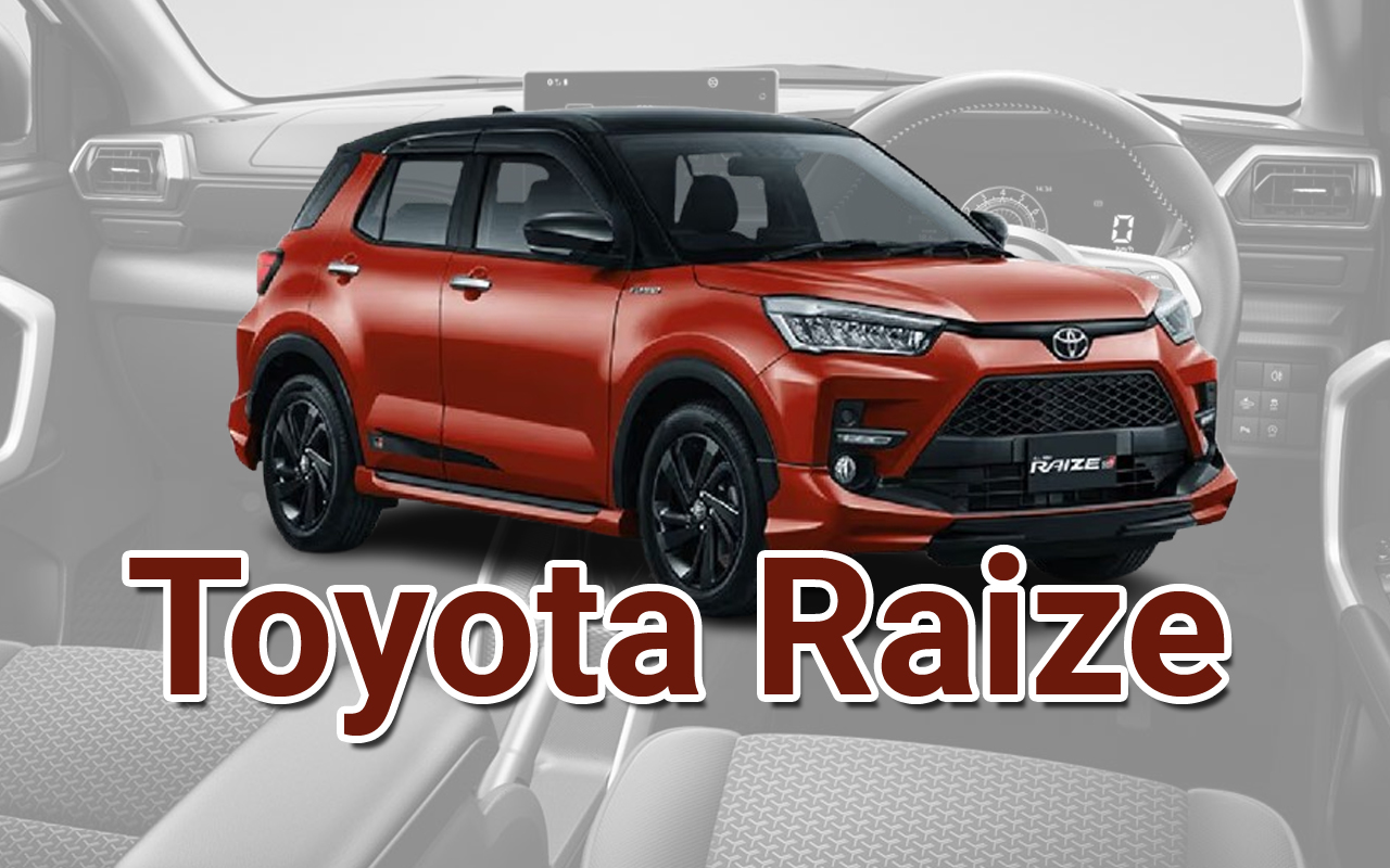 Toyota Raize, SUV Kecil Rasa Mewah! Apa Saja Keistimewaannya?