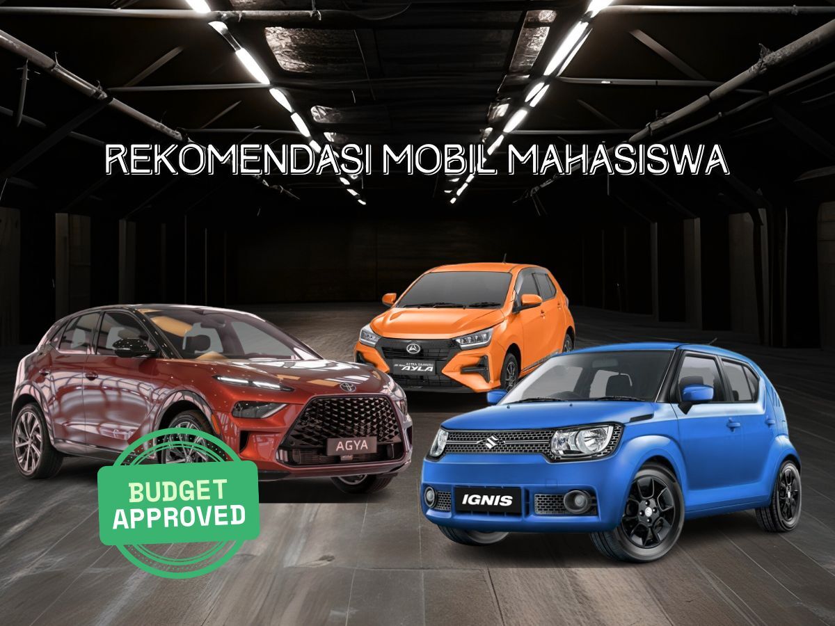 8 Mobil Low Budget yang Cocok Buat Mahasiswa, Nggak Malu-maluin!