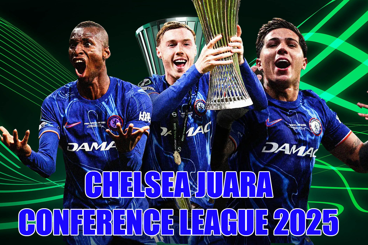 Chelsea Juara Liga Konferensi 2025! Libas Betis 4-1, Sukses Lengkapi Koleksi Trofi UEFA