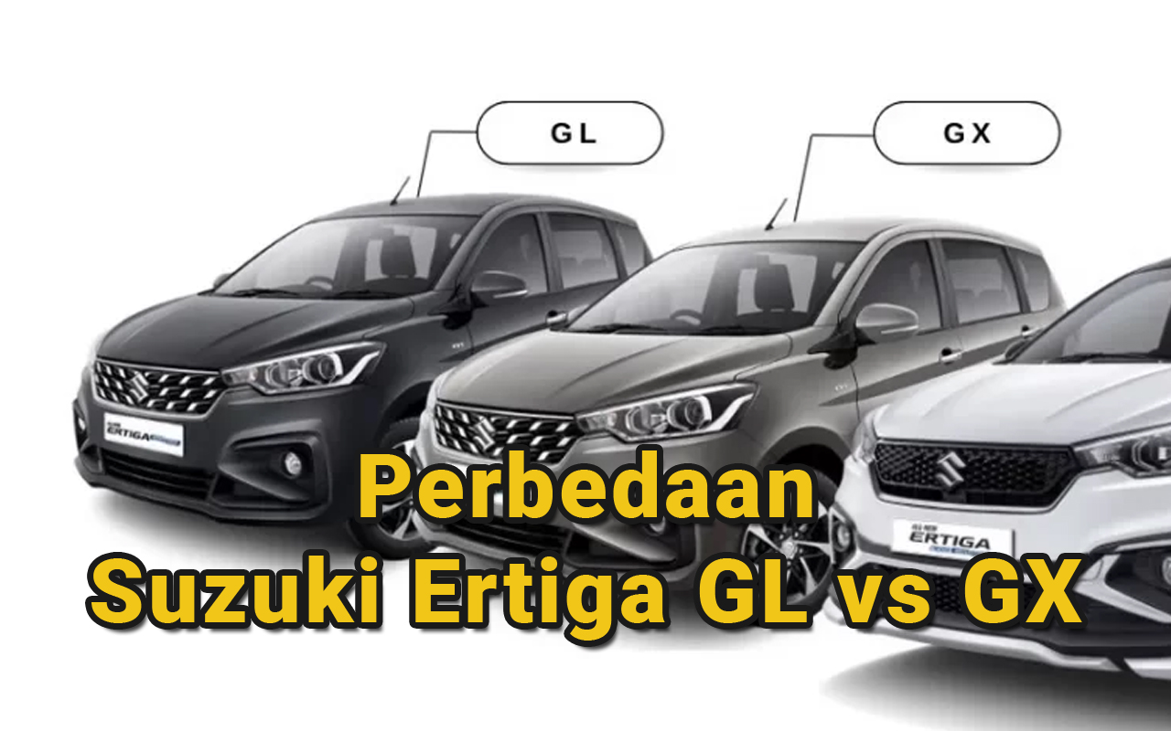 Wajib Tahu! Ini Perbedaan Eksterior Suzuki Ertiga GL vs GX yang Jarang Dibahas