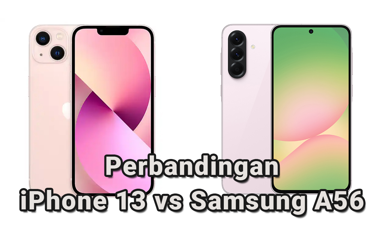 BEDA 2 JUTA! Ini Perbandingan iPhone 13 vs Samsung A56 yang Wajib Anda Tahu!