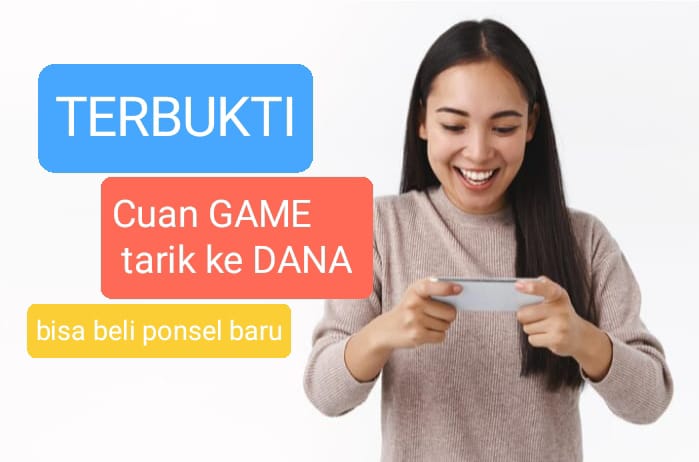 Tarik ke Saldo DANA Langsung dari game, Terbukti Cuan Bisa Buat Beli Ponsel Anyar