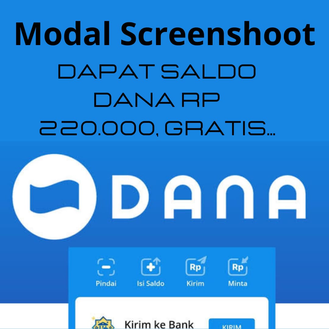 TOP, Modal Screenshoot dapat Saldo Dana Rp 220.000,00, Simak Caranya..