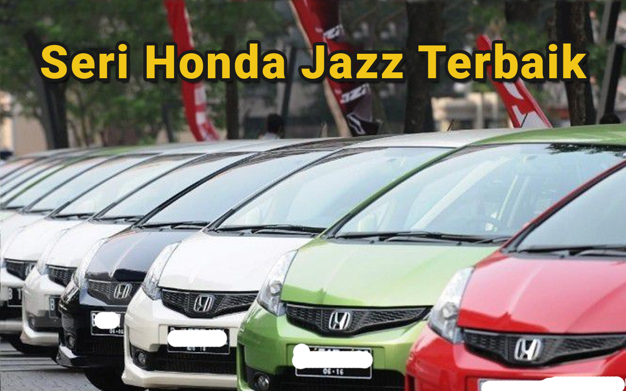 Harga Honda Jazz Bekas Terbaru 2025: Temukan Tahun Terbaik yang Paling Worth It Dibeli! 