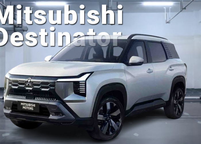 Mitsubishi Destinator 2025, SUV Canggih  Dengan Kabin Super Nyaman