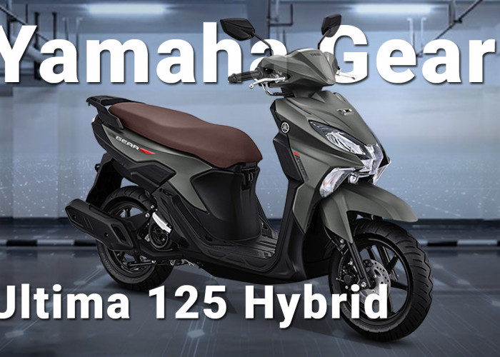 Yamaha Gear Ultima 125 Hybrid: Skutik Tangguh, Irit, dengan Harga Hemat 