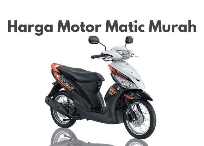 Harga Motor Matic Murah Cuma Rp 5 Jutaan, Cocok Buat Harian!