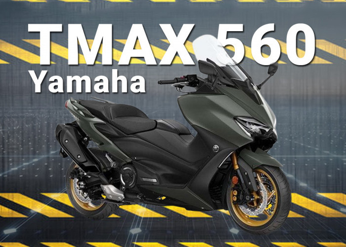 Yamaha TMAX 560 Tech Max, Skuter Mewah Buat Kamu yang Bosan XMAX