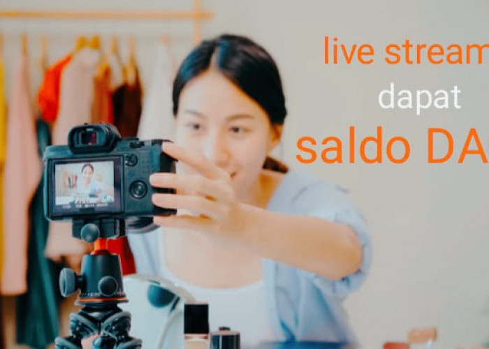 Live Streaming dapat Saldo DANA Gratis