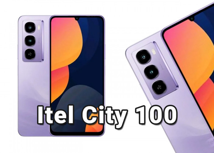 Review Lengkap Itel City 100: Ternyata Segini Performa dan Kameranya! 