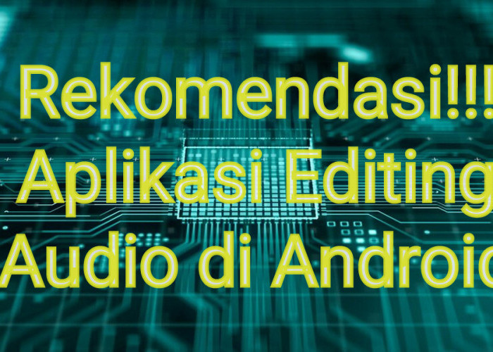 Aplikasi Edit Audio Android: Meningkatkan Kualitas Audio dengan Cepat dan Mudah 