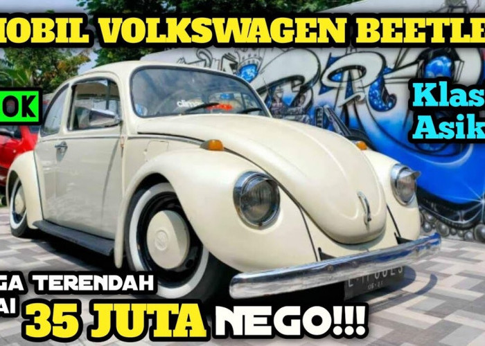 Update Harga Mobil VW Kodok Bekas Terbaru di Tahun 2024, Mulai Dari Rp35 Juta