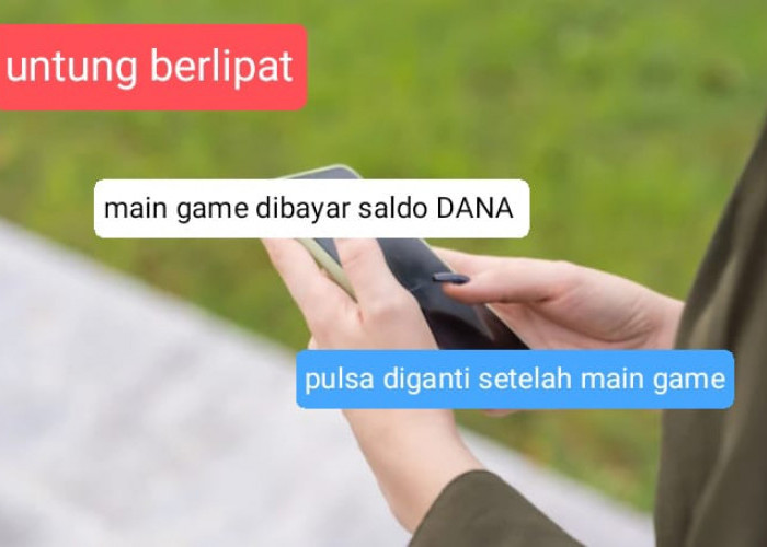 Main Game Dibayar Saldo DANA dan Pulsa Diganti, Buruan Unduh Aplikasinya Buat Dapatkan Untung yang Berlipat