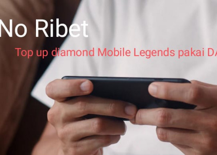 No Ribet, Begini Top Up Diamond Mobile Legends Pakai DANA