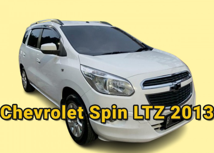 Review Chevrolet Spin LTZ 2013 Mobil Bekas yang Nyaman dan Hemat Bahan Bakar