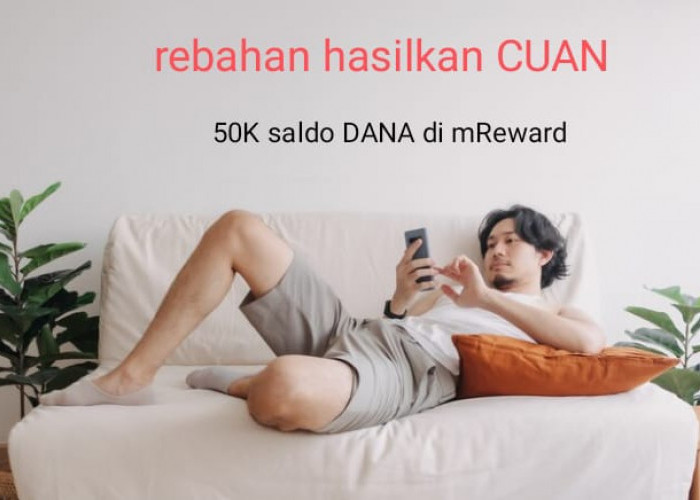 Cair Saldo DANA Rp 50 Ribu dari mReward Tanpa Top Up