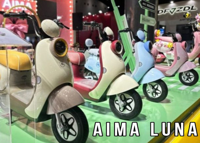 Mengintip Keunggulan Motor Listrik AIMA Luna, Desain Ramping nan Canggih!