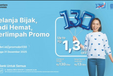Manjakan Nasabah di HUT ke-130, BRI Tebar Ragam Promo Diskon Spesial hingga Suku Bunga KPR Spesial 1,30 Persen